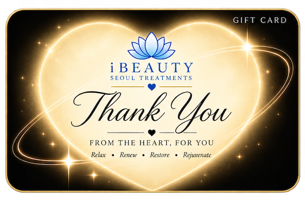 Gift Card – Thank You - Seoul-Trained Korean Golki Massage, Facials, PMU & Lash Lift | iBeauty